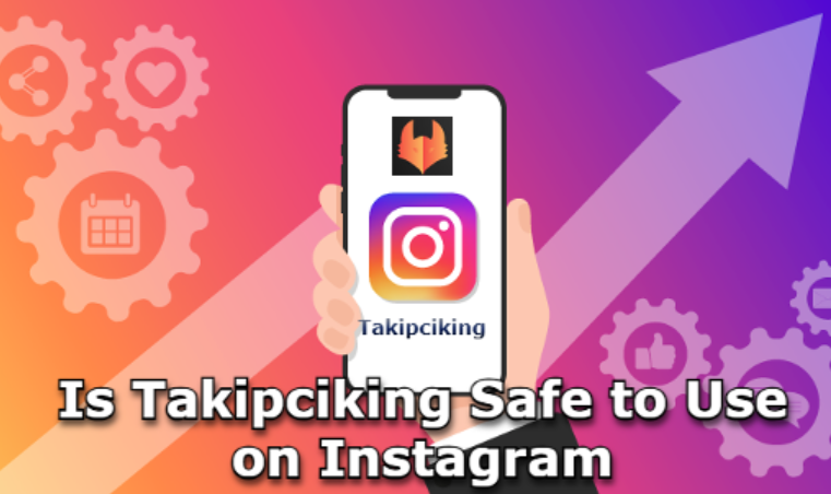 is takipciking safe to use